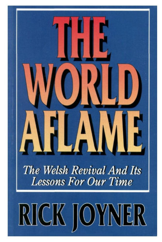 The World Aflame - Rick Joyner