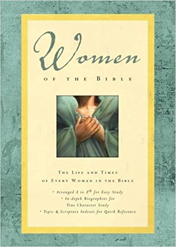 Women of the Bible - Lawrence O. Richards.