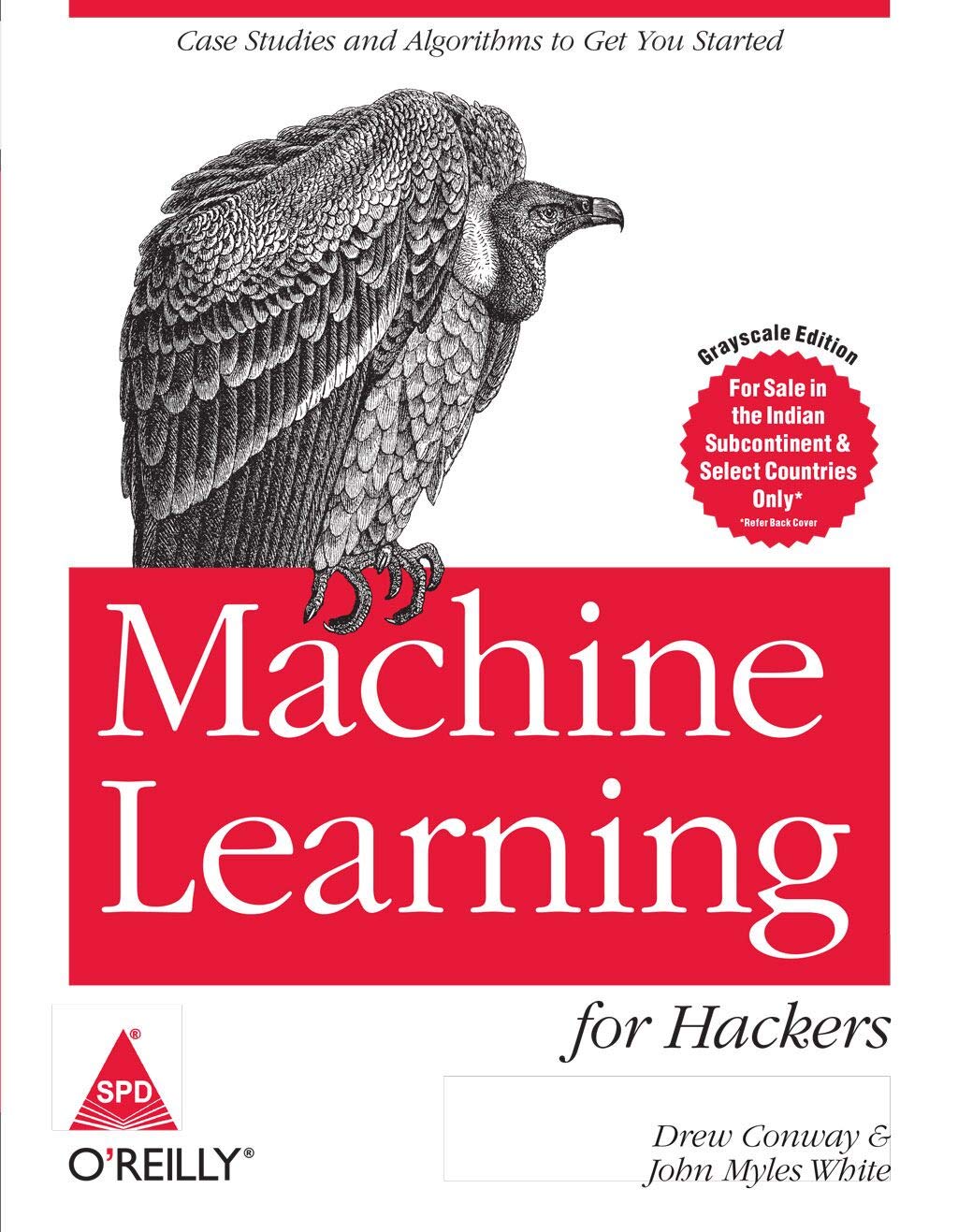 Machine Learning for Hackers_Case Studies and Algorithms to Get You Started (2012) by Drew Conway, John Myles White - (IG@rkebooks)