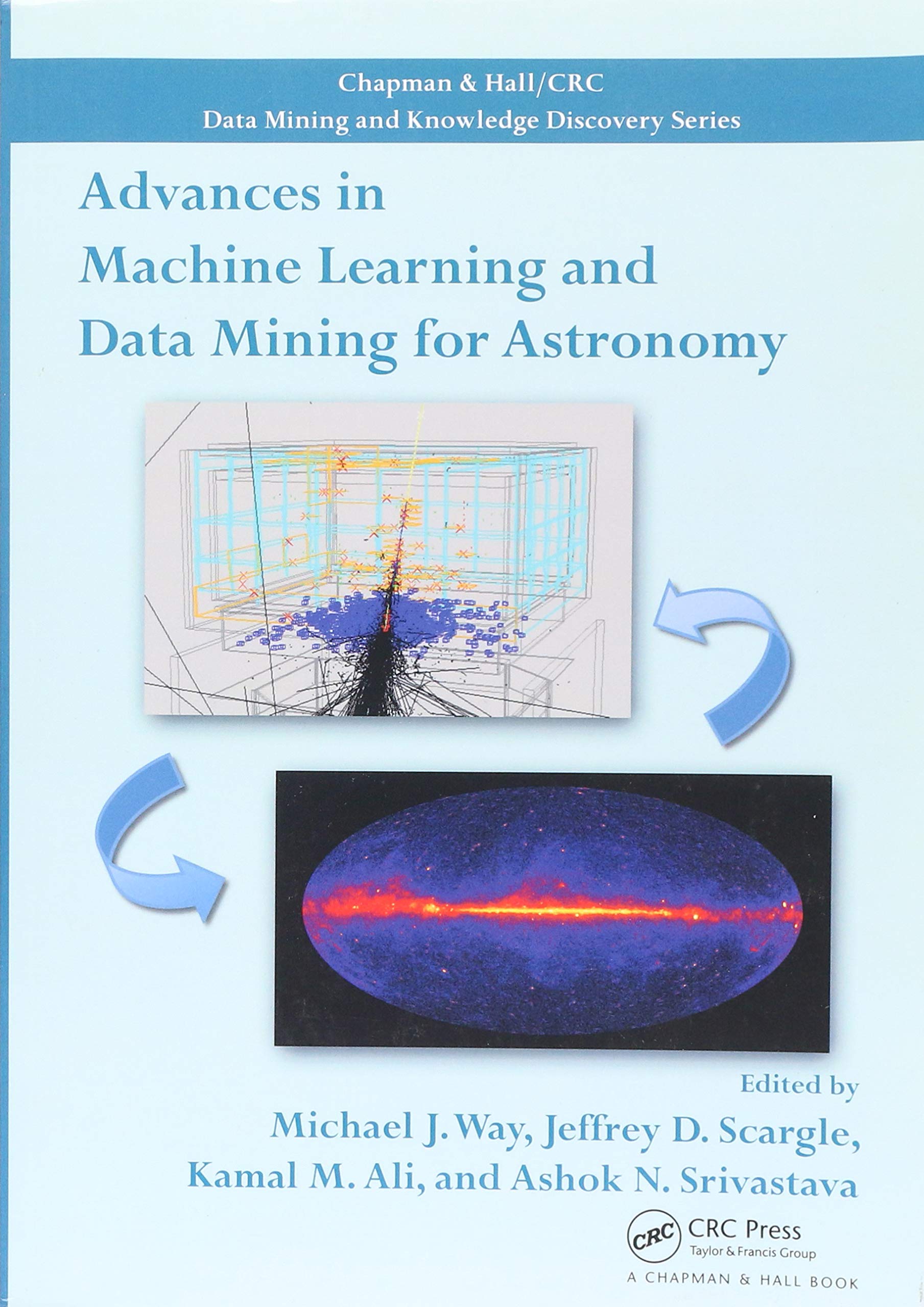 Advances in Machine Learning and Data Mining for Astronomy by Michael J. Way, Jeffrey D. Scargle, Kamal M. Ali, Ashok N. Srivastava - (IG@rkebooks)