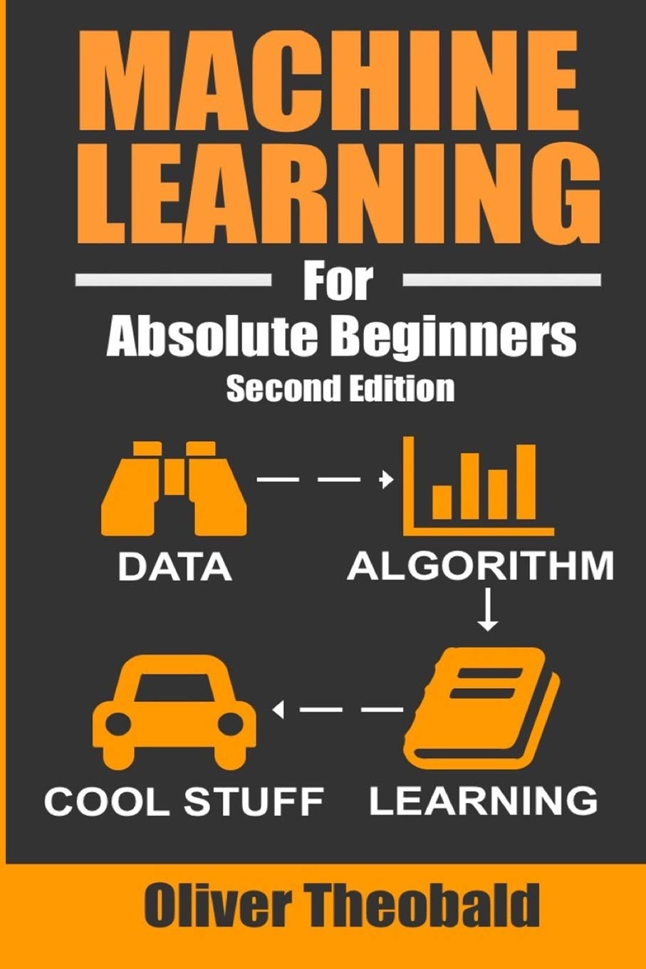 Machine Learning For Absolute Beginners_ A Plain English Introduction (2017) by Oliver Theobald -  (IG@rkebooks)