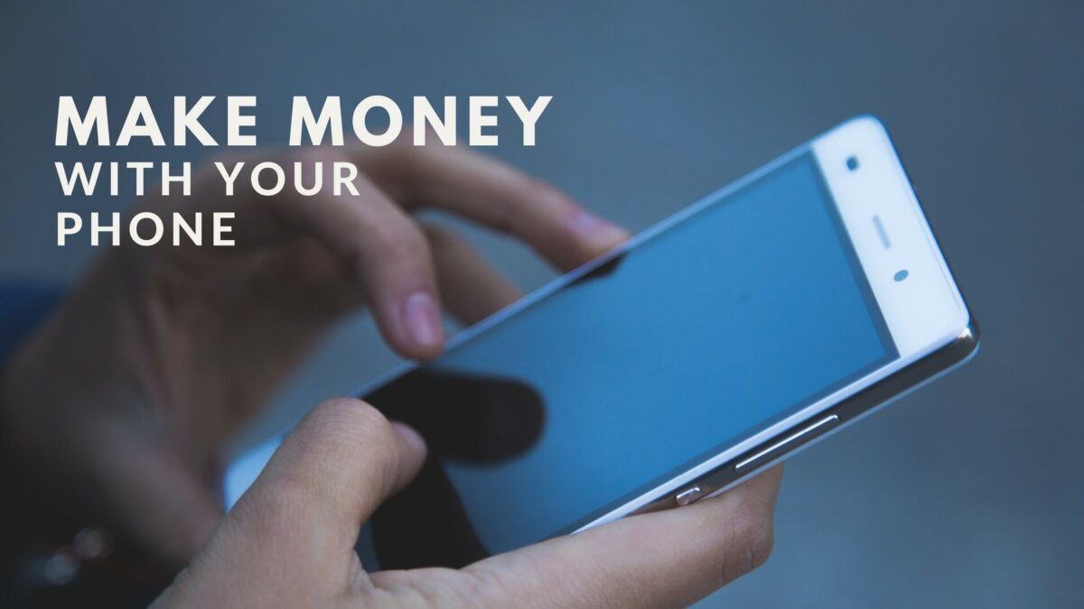 Make-Money-With-Your-Phone (1)